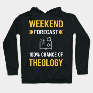 Weekend Forecast Theology Theologian Theologist Hoodie